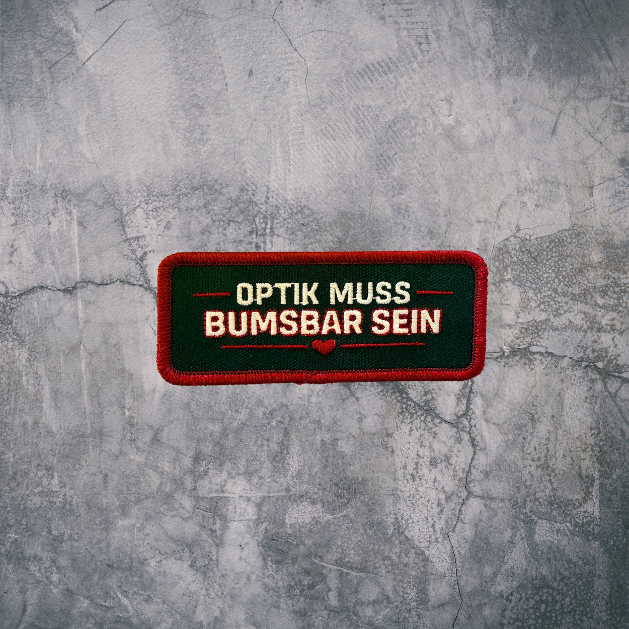 „OPTIK MUSS BUMSBAR SEIN“ TACTICAL PATCH